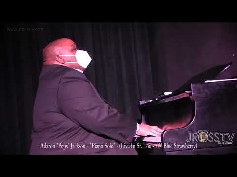 James Ross @ Adaron "POPS" Jackson - "Awesome Piano Solo" - www.Jross-tv.com (St. Louis)