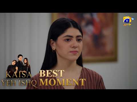 Kaisa Yeh Ishq Episode 10 | Best Moment 03 | Zoha Tauqeer - Hashaam Khan  | HAR PAL GEO