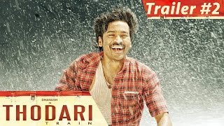 Thodari - Official Trailer #2 | Dhanush, Keerthy Suresh | Prabu Solomon | D. Imman