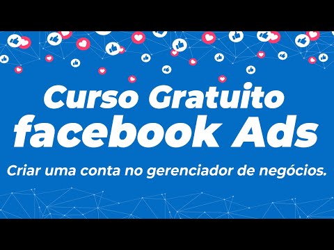 Curso de Facebook ADS Grátis Como criar uma conta no Facebook Ads