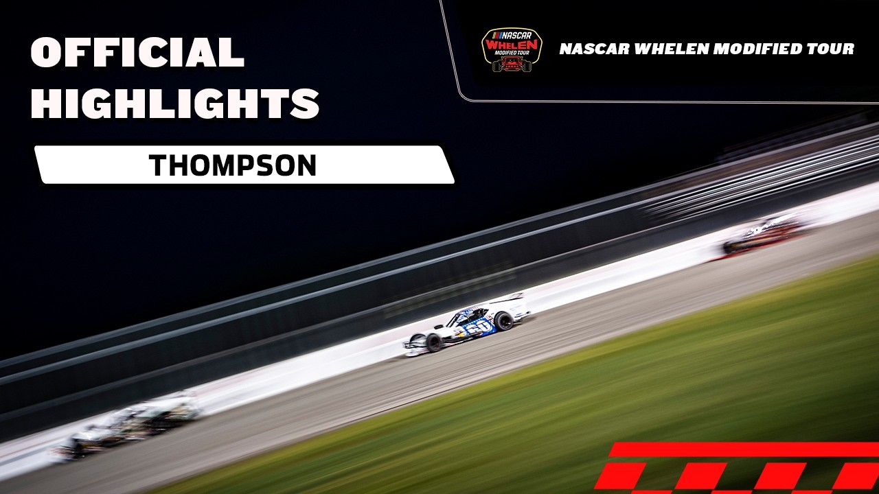 NASCAR Whelen Modified Tour Thompson 150 Highlights