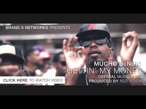 Mucho DeNiro - Gettin' My Money (Official Music Video)