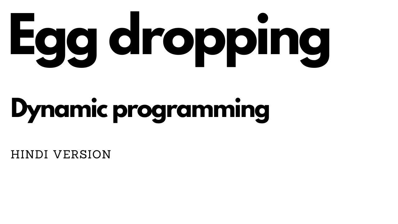 Egg dropping dynamic programming part 2