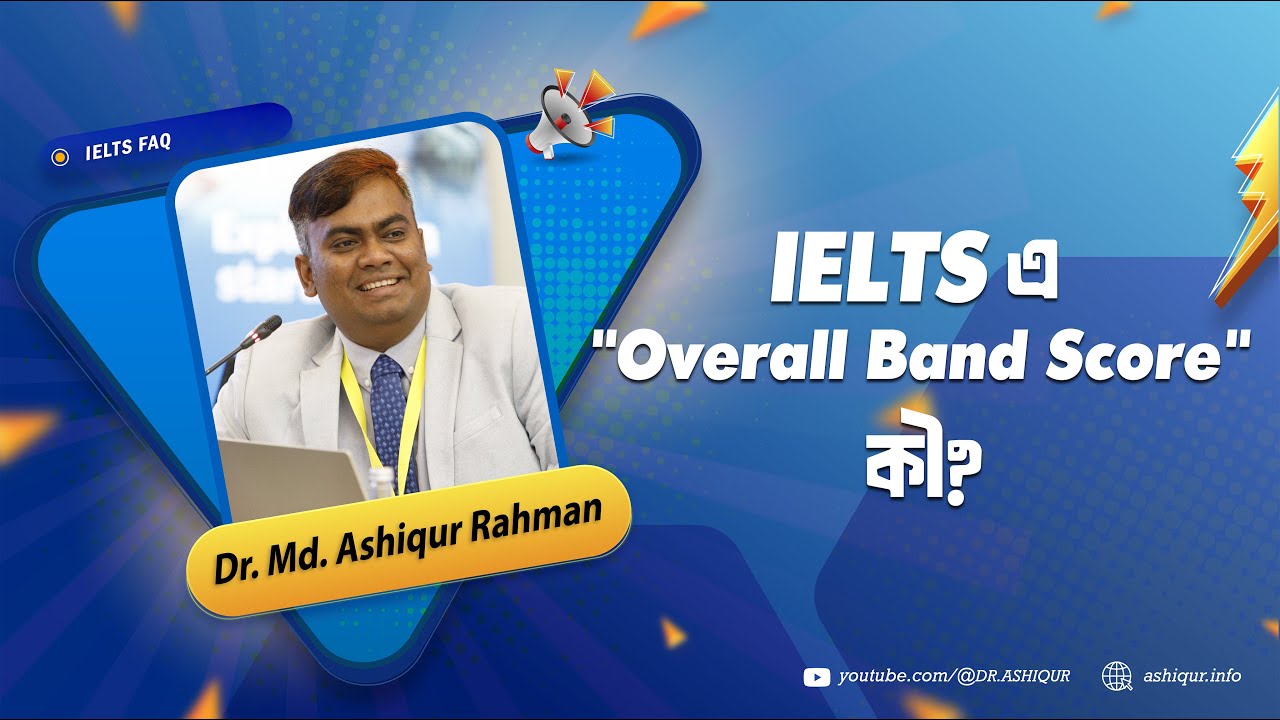 What's Holding You Back from Getting a Higher IELTS Band Score | DR. MD. ASHIQUR RAHMAN
