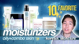 My Favorite MOISTURIZERS 💦 for oily skin | Tonymoly Mochi, Pyunkang Yul, Cosrx, Klairs, and more