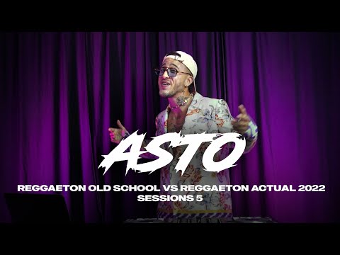 REGGAETON OLD SCHOOL VS REGGAETON ACTUAL 2022 SESSIONS - DJ ASTO
