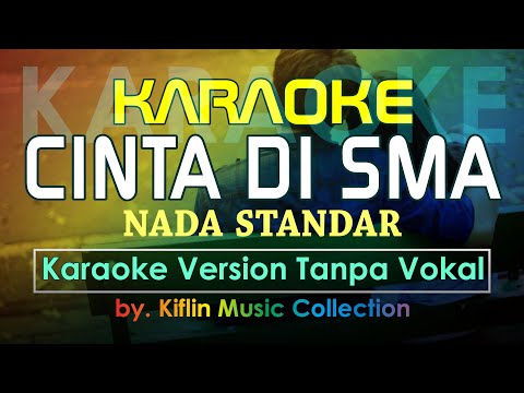 #Karaoke Cinta di SMA ( Nada Standar ) Doddie ft Parchi by Kiflin Music