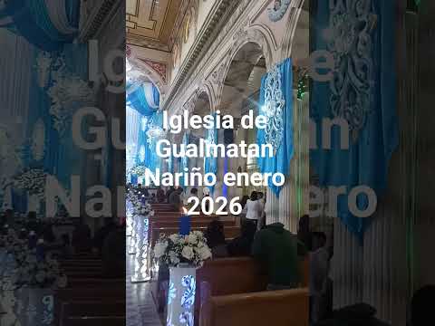 iglesia de Gualmatan Nariño enero 2026