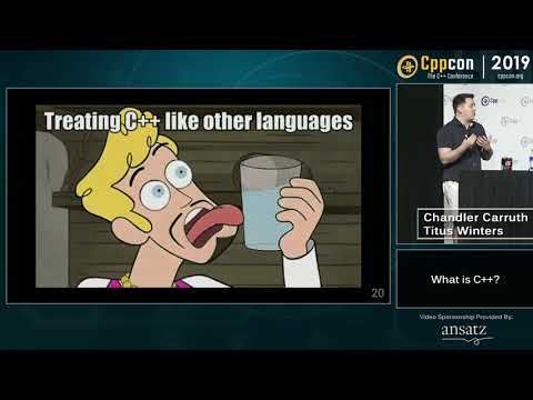 What is C++ - Chandler Carruth, Titus Winters - CppCon 2019