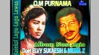 Download lagu Full Album OM PURNAMA Meggy Z duet Elvy Sukaesih S... mp3