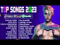 Top 100 Songs Of 2023 - The Weeknd, Maroon 5, Ed Sheeran, Justin Bieber, Dua Lipa, Adele, Ava Max