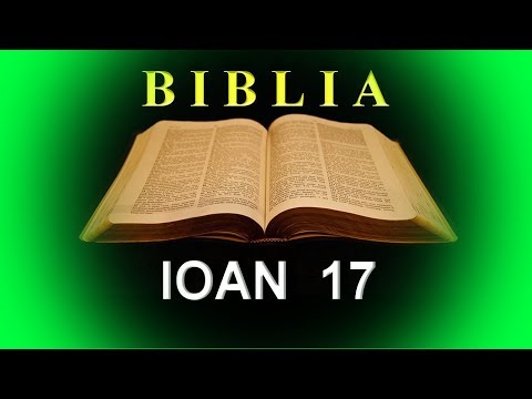 IOAN    17  - Rugăciunea lui Isus