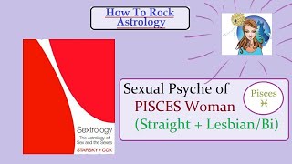 Pisces Sun Woman Sexual Psyche (Straight and Lesbian/Bi) - Sextrology Series