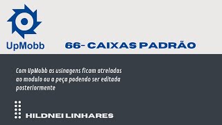 66-Caixas Padrao - Upmobb