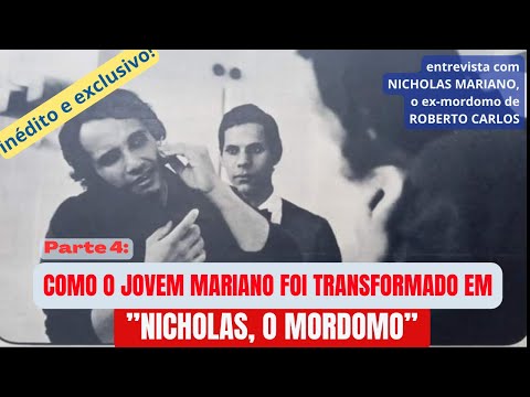 COMO O JOVEM MARIANO FOI TRANSFORMADO EM "NICHOLAS, O MORDOMO" (Nicholas Mariano - Parte 4)