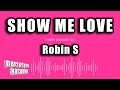 Robin S Show Me Love Karaoke Version