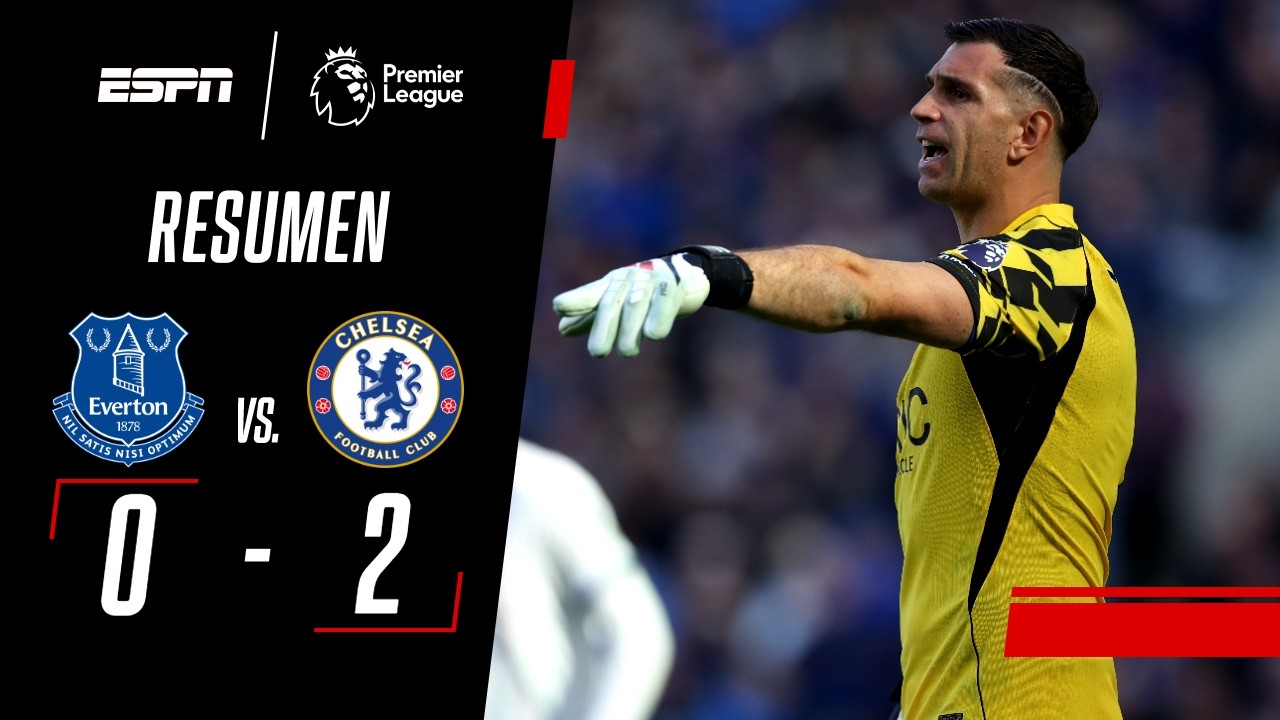 PREOCUPACIÓN POR EL DIBU MARTÍNEZ EN LA VICTORIA DEL CHELSEA | Everton 0-2 Chelsea | RESUMEN