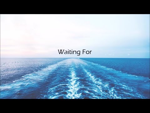 Waiting For