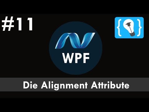 WPF Tutorial Deutsch 11 VerticalAlignment und HorizontalAlignment