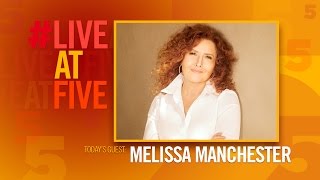 Broadway.com #LiveatFive with Melissa Manchester