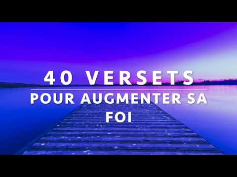 40 VERSETS POUR AUGMENTER SA FOI — CROIS SEULEMENT | Canal d'Encouragement by Prisca