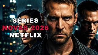 ❗10 SÉRIES NOVAS DA NETFLIX em 2026
