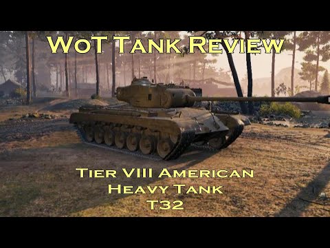 WoT Tank Review Tier VIII T32