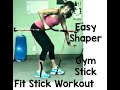 Easy Shaper Pro Fit Stick Fit Bar Workout With Rosalie Brown