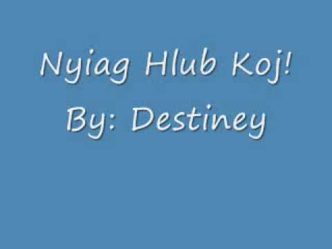 Nyiag Hlub Koj - Destiney Hmong Song