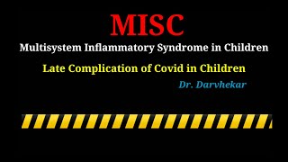 MISC multisystem inflammatory syndrome in children- post covid complications