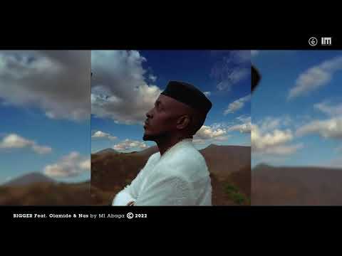 M.I Abaga - Bigger Feat. Nas and Olamide (Official Audio)