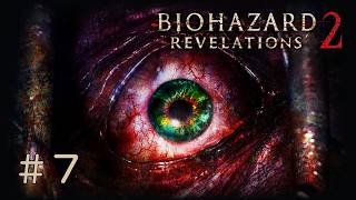 #7 PS4 バイオハザード リベレーションズ2/Resident Evil: Revelations2 実況プレイ