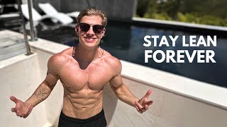 How I Stay Lean Year Round (10+ years)