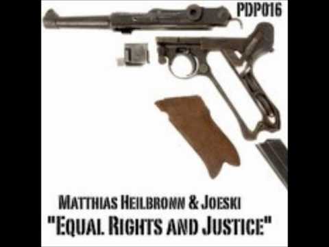 Matthias Heilbronn & Joeski - Equal Rights & Justice (Original Mix)