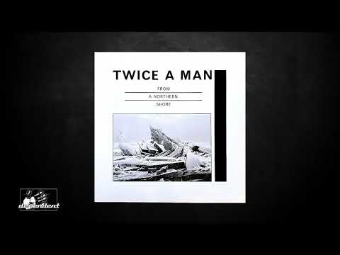 Twice A Man - Distant Calls