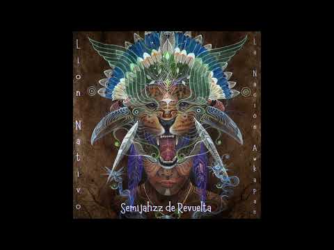 Lion Nativo & La Nación Awkapan - Semijahzz de Revuelta (Audio Oficial)