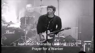 Noir Désir -  Prayer for a Wanker (Marseille 1997)
