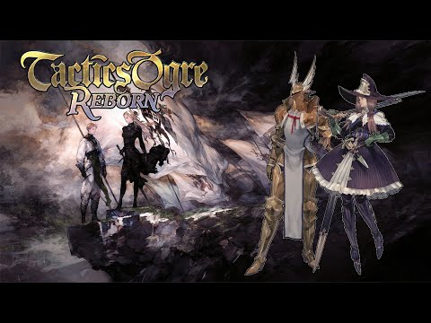 Tactics Ogre Reborn | 15 Years Cancer Free | Chapter 4 | Part 10