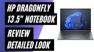 HP Dragonfly G4 13.5 Touchscreen Notebook - Review & Detailed Look