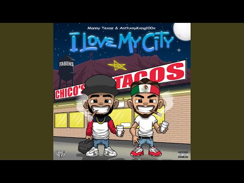 I Love My City (feat. Anthxnykxng100x & Manny Texas)