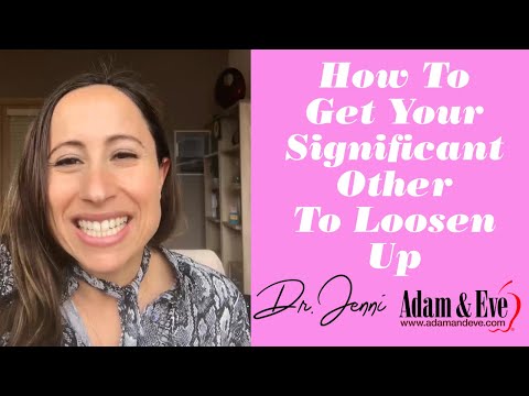 Dr. Jenni discusses "How To Get Your Significant Other To Loosen Up."