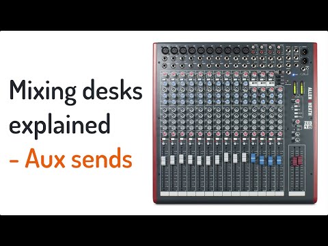 Sound mixing desks explained | Auxiliary sends (Aux sends)