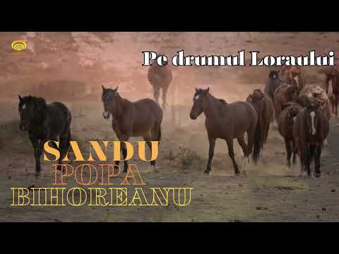 Sandu Popa Bihoreanul - Pe drumul Loraului
