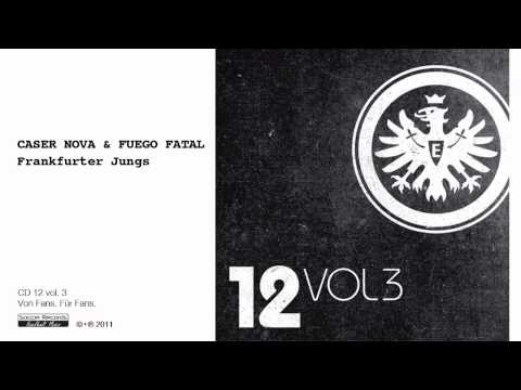 Caser Nova & Fuego Fatal - Frankfurter Jungs
