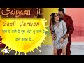 Saiyaan Ji Gaali Version L Chut Version L YO YO Hunnysingh Chut Vol 2 I Adult Song
