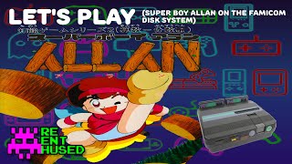 Let's Play: Super Boy Allan on the Famicom Disk System
