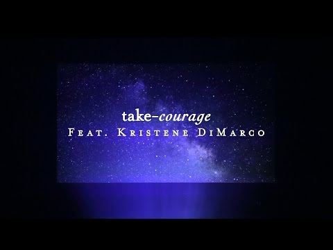Take Courage (Lyric Video) - Kristene DiMarco | Starlight