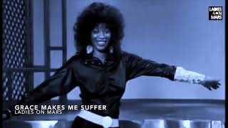 Ladies On Mars - Grace Makes Me Suffer