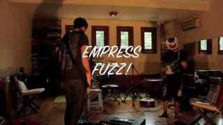 Empress Fuzz [JAM TIME]