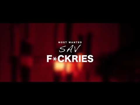 #MostWanted Sav - F*ckries